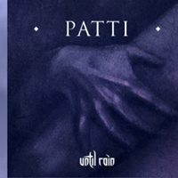 Until Rain : Patti